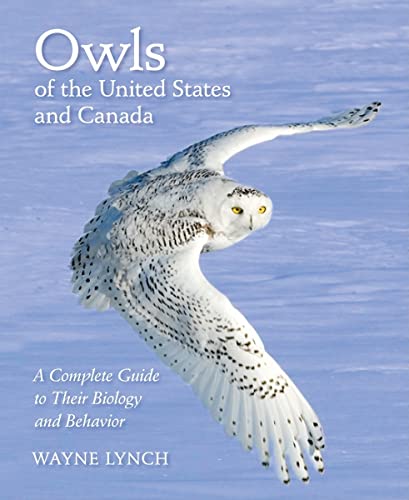 Owls of the United States and Canada: A Complete Guide to Their Biology and Behavior von Johns Hopkins University Press