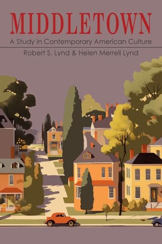 Middletown: A Study in Modern American Culture von Martino Fine Books