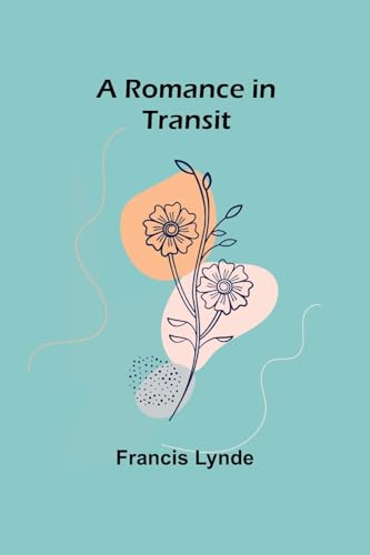 A Romance in Transit von Alpha Editions