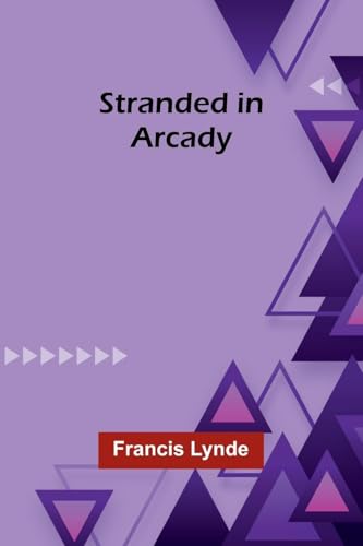 Stranded in Arcady von Alpha Edition