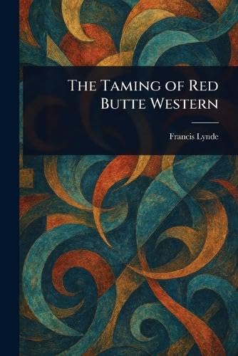 The Taming of Red Butte Western von Anson Street Press