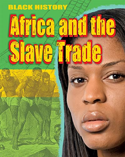 Black History: Africa and the Slave Trade Black History: Africa and the Slave Trade von Franklin Watts