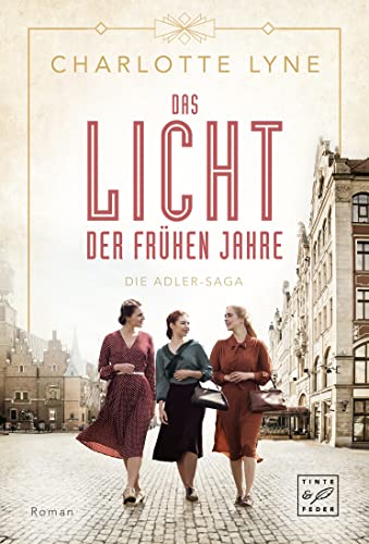 Das Licht der frühen Jahre (Die Adler-Saga, Band 1) von Tinte & Feder