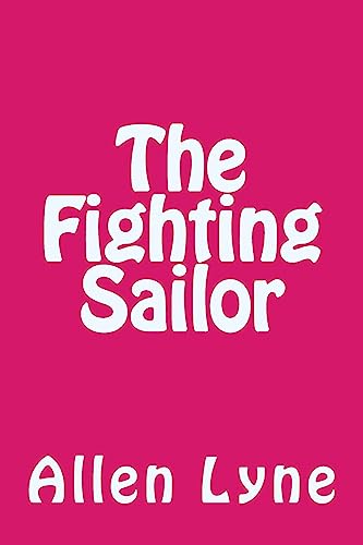 The Fighting Sailor von CREATESPACE