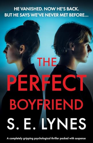 The Perfect Boyfriend: A completely gripping psychological thriller packed with suspense von Bookouture