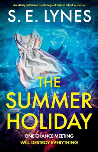 The Summer Holiday: An utterly addictive psychological thriller full of suspense von Bookouture