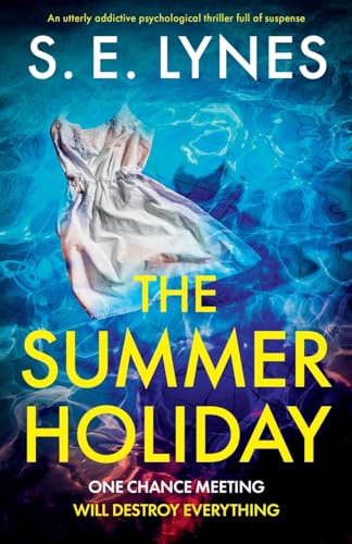 The Summer Holiday: An utterly addictive psychological thriller full of suspense von Bookouture