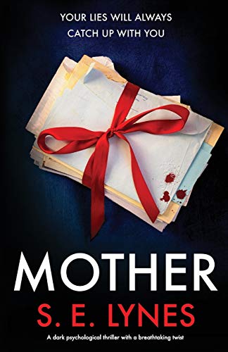 Mother: A dark psychological thriller with a breathtaking twist