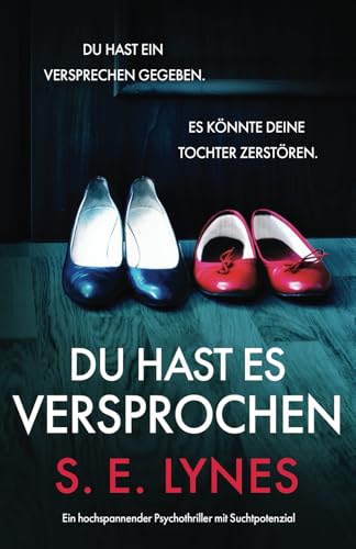 Du hast es versprochen: Ein hochspannender Psychothriller mit Suchtpotenzial von Bookouture
