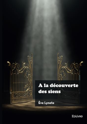 À la découverte des siens von Édilivre
