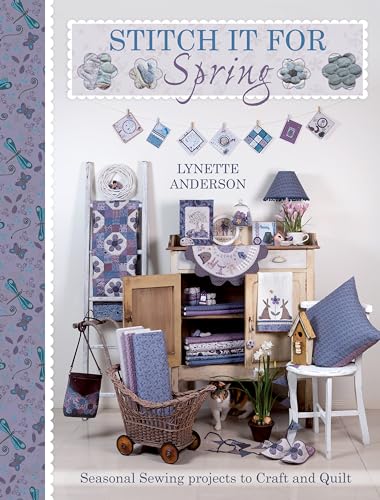 Stitch It For Spring: Seasonal Sewing Projects To Craft And Quilt von David & Charles