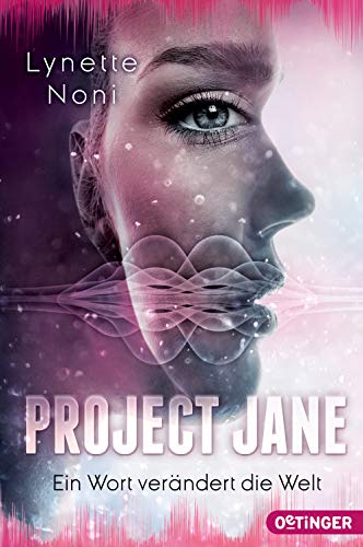 Project Jane 1. Ein Wort verändert die Welt: SciFi-Roman voller Romance und Suspense Project Jane 1. Ein Wort verändert die Welt: SciFi-Roman voller Romance und Suspense