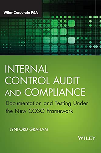 Internal Control Audit and Compliance: Documentation and Testing Under the New COSO Framework (Wiley Corporate F&A) von Wiley