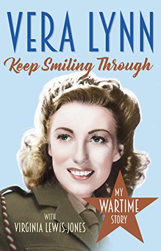 Keep Smiling Through: My Wartime Story von Arrow