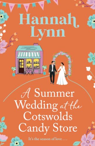 A Summer Wedding at the Cotswolds Candy Store von Boldwood Books Ltd