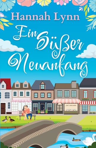 Ein Süßer Neuanfang (Eine süße Neuanfangsserie, Band 1)