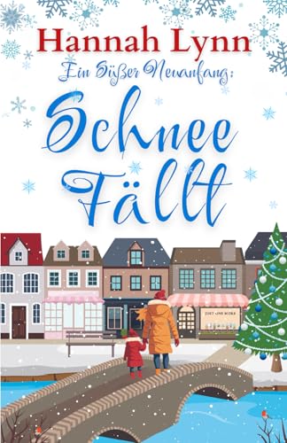 Ein Süßer Neuanfang: Schnee Fällt (Eine süße Neuanfangsserie, Band 7) von Paper Cat Publishing