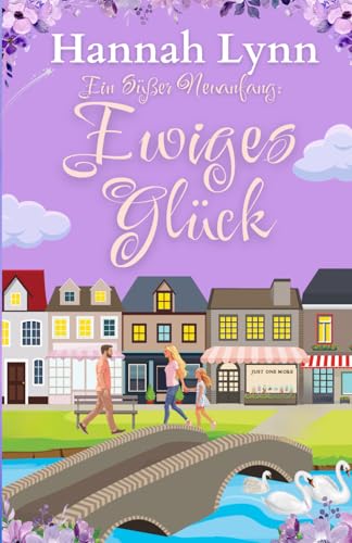Ein süßer Neuanfang: Ewiges Glück (Eine süße Neuanfangsserie, Band 8) von Paper Cat Publishing