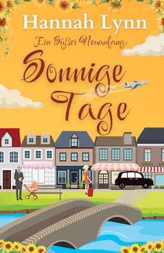 Ein süßer Neuanfang: Sonnige Tage (Eine süße Neuanfangsserie, Band 5)