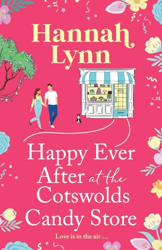 Happy Ever After at the Cotswolds Candy Store von Boldwood Books Ltd