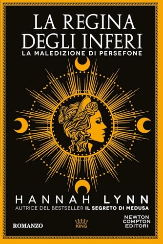 La regina degli inferi. La maledizione di Persefone (King) von Newton Compton Editori