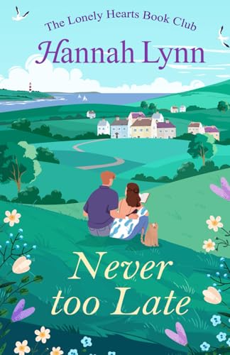 Never Too Late (The Lonely Hearts Book Club Series, Band 1) von Paper Cat Publishing