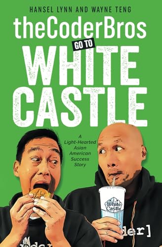 theCoderBros Go to White Castle: A Lighthearted Asian American Success Story theCoderBros Go to White Castle: A Lighthearted Asian American Success Story von Authors On Mission