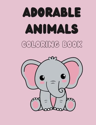 Adorable Animals Coloring Book for Little Kids von Independently published