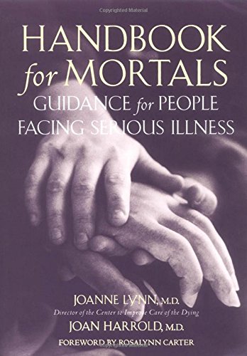 Handbook for Mortals: Guidance for People Facing Serious Illness von GB Gardners Books
