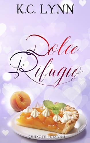Dolce rifugio (Sweet serie, Band 2) von Quixote Edizioni