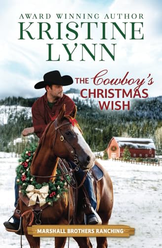 The Cowboy's Christmas Wish (The Marshall Brothers of Texas, Band 3) von Tule Publishing Group