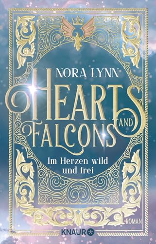 Hearts & Falcons. Im Herzen wild und frei: Roman | Prickelnde Rivals-to-Lovers-Romance von Knaur TB
