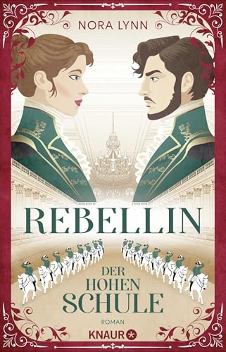 Rebellin der Hohen Schule: Roman | Enemies-to-lovers Romance an der Spanischen Hofreitschule im historischen Wien von Droemer Knaur*