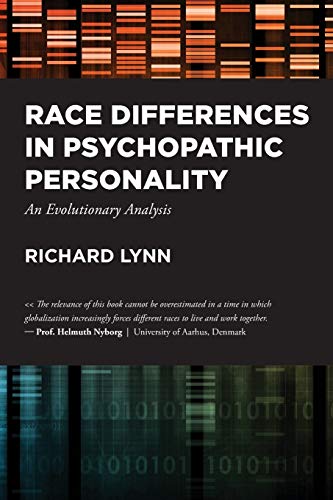 Race Differences in Psychopathic Personality: An Evolutionary Analysis