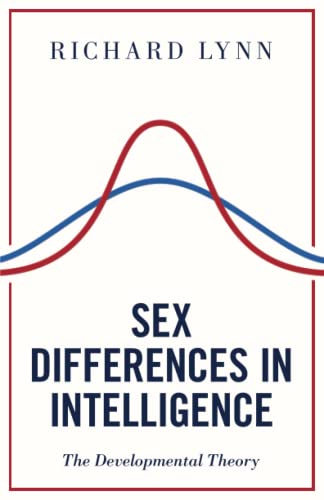 Sex Differences in Intelligence: The Developmental Theory von Arktos Media Ltd.