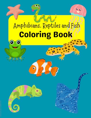 Amphibians, Reptiles and fish Coloring Book von Independently published