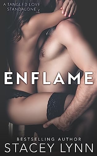 Enflame (Tangled Love Series, Band 3) von Createspace Independent Publishing Platform