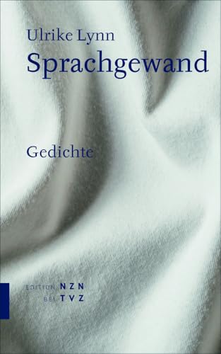 Sprachgewand: Gedichte von Theologischer Verlag Zürich