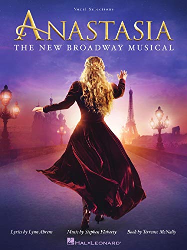 Anastasia - The New Broadway Musical: Chorpartitur für Klavier, Gesang: The New Broadway Musical: Vocal Selections von HAL LEONARD