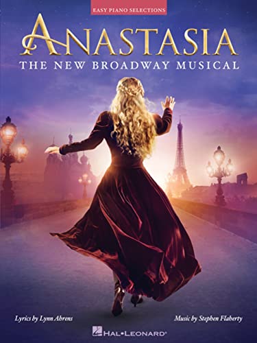 Anastasia: The New Broadway Musical von HAL LEONARD