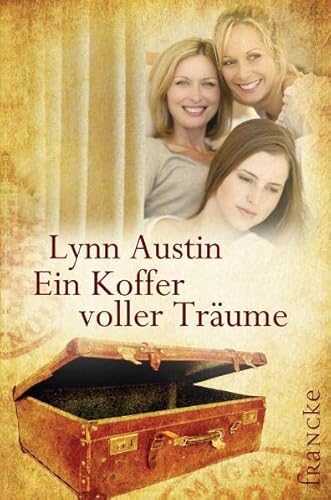 Ein Koffer voller Träume von Francke-Buch GmbH