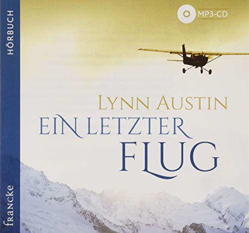 Ein letzter Flug: MP3 Format. Sonderausgabe Ein letzter Flug: MP3 Format. Sonderausgabe