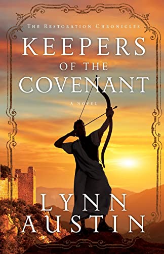 Keepers of the Covenant (The Restoration Chronicles, 2, Band 2)