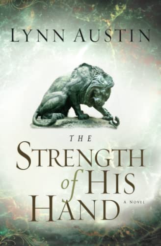 The Strength of His Hand (Chronicles of the Kings #3) (Volume 3): Volume 3 (Chronicles of the King)
