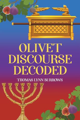 Olivet Discourse Decoded von Christian Faith Publishing