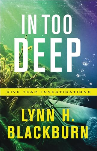 In Too Deep (Dive Team Investigations, Band 2) von Fleming H. Revell Company