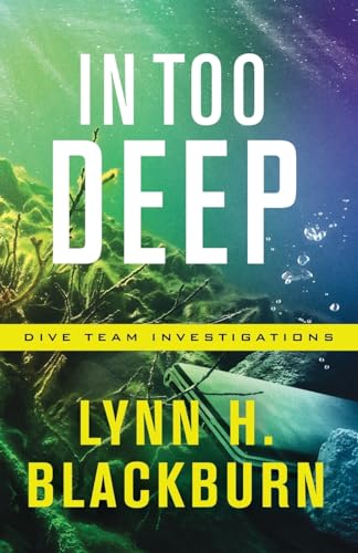 In Too Deep (Dive Team Investigations, Band 2)
