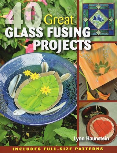40 Great Glass Fusing Projects von Stackpole Books