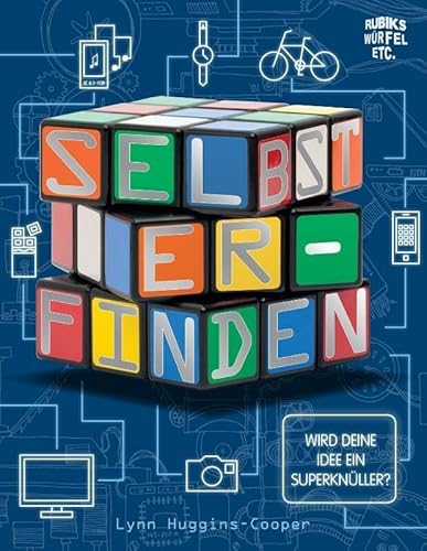 Selbst Erfinden!: Rubiks Würfel Etc. (CORONA Sachbücher)