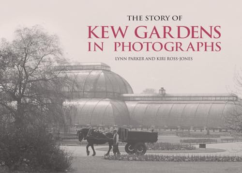 The Story of Kew Gardens von Royal Botanic Gardens Kew